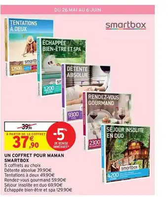 Intermarché Contact Un Coffret Pour Maman Smartbox offre