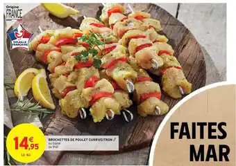 Intermarché Contact Brochettes De Poulet Curry-citron offre