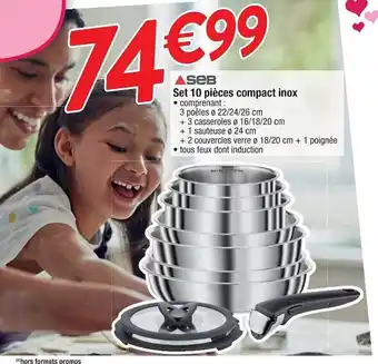 Cora x Carrefour Set 10 Pièces Compact Inox Seb offre