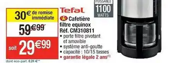 Cora x Carrefour Cafetière Filtre équinox Tefal offre