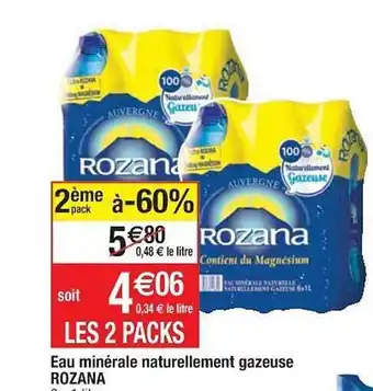 Cora x Carrefour Eau Minérale Naturellement Gazeuse Rozana offre