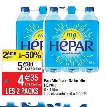 Cora x Carrefour Eau Minérale Naturelle Hépar offre