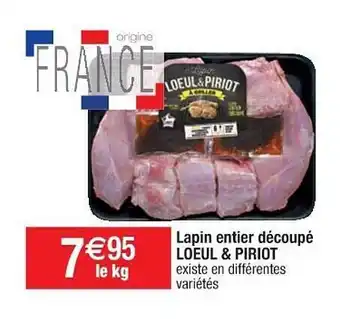 Cora x Carrefour Lapin Entier Découpé Loeul & Piriot offre