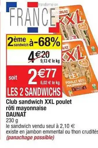 Cora x Carrefour Club Sandwich Xxl Poulet Rôti Mayonnaise Daunat offre