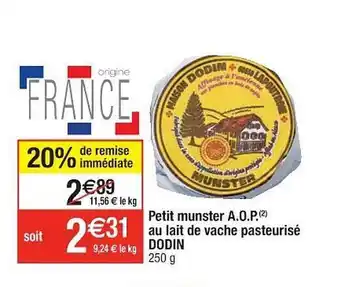 Cora x Carrefour Petit Munster A.o.p. Au Lait De Vache Pasteurisé Dodin offre