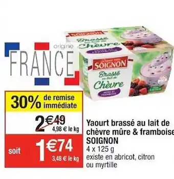 Cora x Carrefour Yaourt Brassé Au Lait De Chèvre Mûre & Framboise Soignon offre
