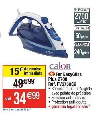 Cora x Carrefour Fer Easygliss Plus 2700 Calor offre