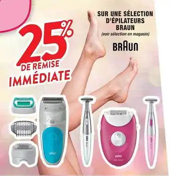 Cora x Carrefour Sélection D'épilateurs Braun offre