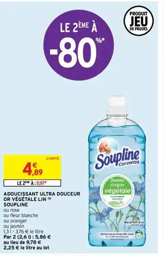 Intermarché Adoucissant ultra doucer or végétable lin soupline offre