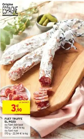 Intermarché Fuet truffe el pozo offre