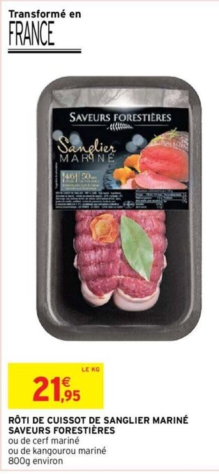 Intermarché Rôti de cuissot de sanglier mariné saveurs forestiéres offre