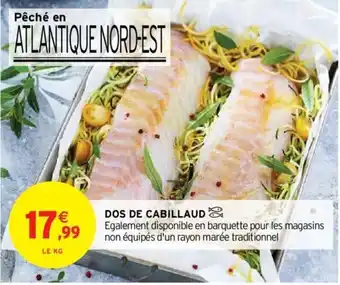 Intermarché Dos de cabillaud offre