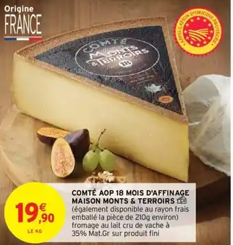 Intermarché Comté aop 18 mois d'affinage maison monts & terroirs offre