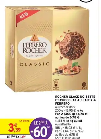 Intermarché Rocher glace noisette et chocolat au lait x4 ferrero offre