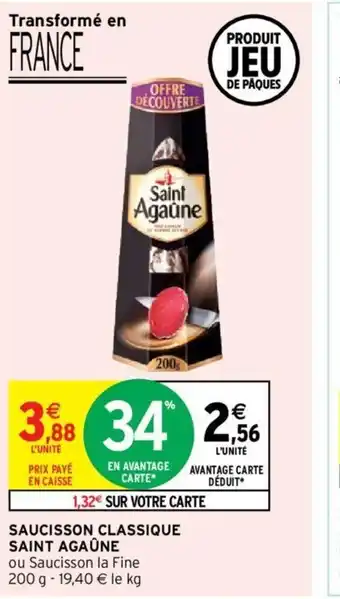 Intermarché Saucisson classique saint agaune offre