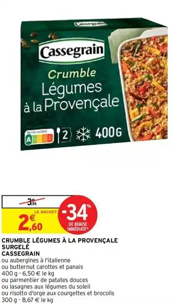 Intermarché Crumble légumes à la provencale surgelé cassegrain offre