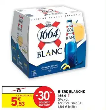 Intermarché Biere Blanche 1664 offre