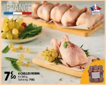 Auchan 6 cailles robin offre