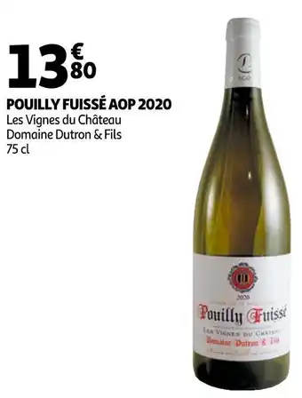 Auchan Domaine dutron & fils pouilly fuissé aop 2020 offre