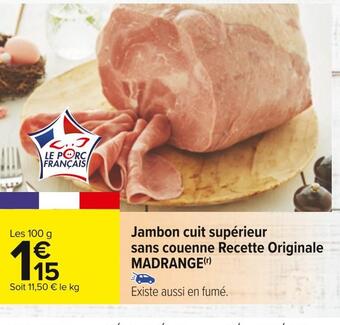 Carrefour Madrange jambon cuit supérieur sans couenne recette originale offre