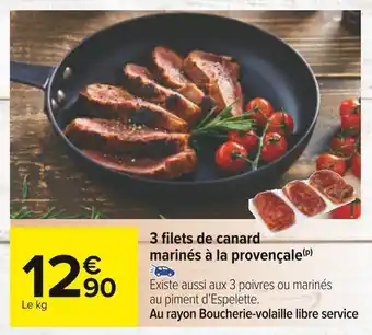 Carrefour 3 filets de canard marinés à la provençale offre