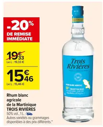 Carrefour Trois rivières rhum blanc agricole de la martinique offre