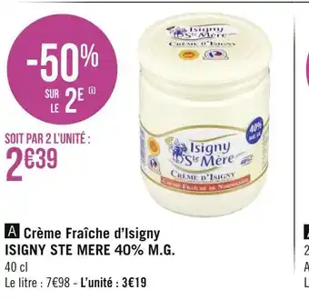 Géant Casino Isigny ste mere crème fraîche d’isigny 40% m.g. offre