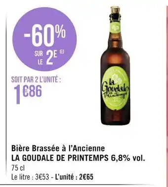 Géant Casino La goudale bière brassée à l’ancienne la goudale de printemps 6,8% vol. offre