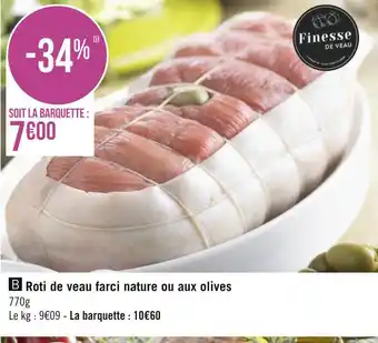 Géant Casino Finesse de veau roti de veau farci nature ou aux olives offre