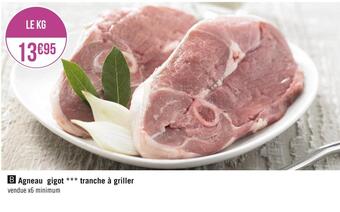 Géant Casino Agneau gigot tranche à griller offre