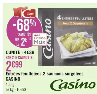Géant Casino Casino entrées feuilletées 2 saumons surgelées offre