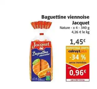 Colruyt Baguettine Viennoise Jacquet offre