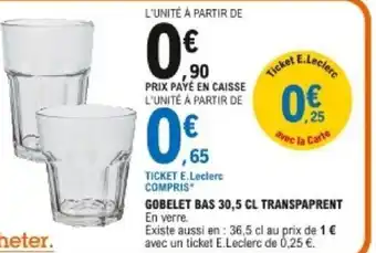 E.Leclerc Gobelet bas 30.5cl transparent offre