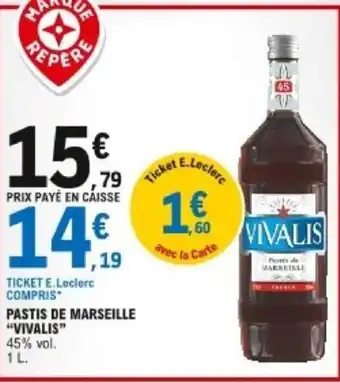 E.Leclerc Pastis de marseille Vivalis offre