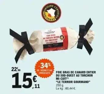 E.Leclerc Foie gras de canard entier du sud-ouest au torchon mi-cuit le terroir gourmand offre
