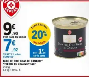 E.Leclerc Bloc de foie gras de canard pierre de chaumeyrac offre