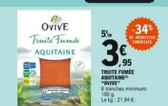 E.Leclerc Truite fumée aquitaine Ovive offre