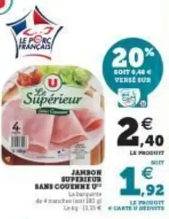 Super U Jambon superieur sans couenne u offre