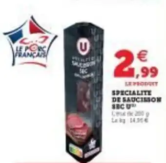 Super U Specialite de saucisson sec u offre