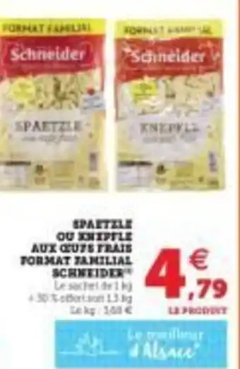 U Express Spartzle ou kneffle aux œufs frais format familial schneider offre