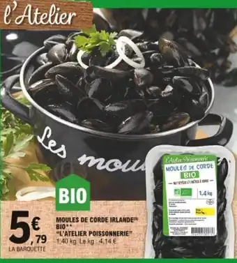 E.Leclerc Moules de corde irlande bio L'atelier poissonnerie offre