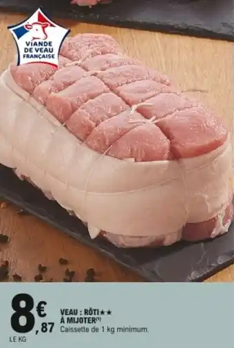 E.Leclerc Veau Rôti à mijoter offre