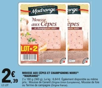E.Leclerc Mousse aux cépes et champignons noirs Madrange offre