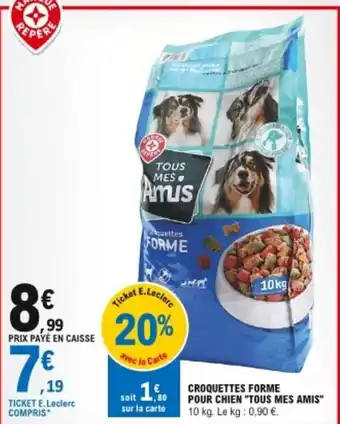 E.Leclerc Croquettes forme pour chien Tous mes amis offre