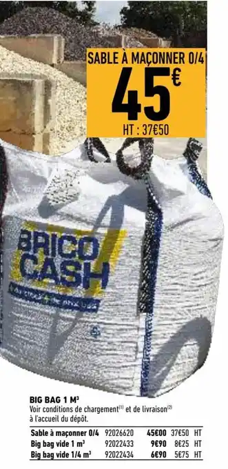 Brico Cash Big Bag 1m offre