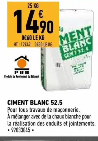Brico Cash Ciment Blanc 52.5 offre