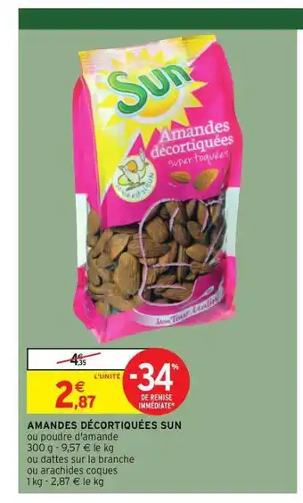 Intermarché Hyper Amandes Décortiquées Sun offre