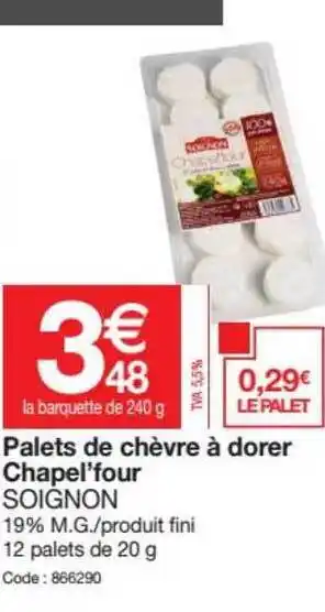 Promocash Palets De Chevre A Dorer Chapel'four Soignon offre
