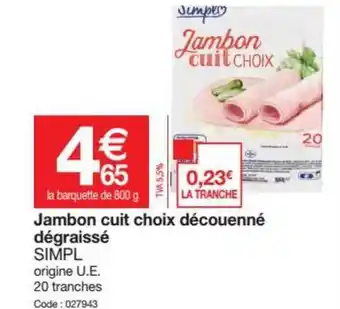 Promocash Jambon Cuit Choix Decouenne Degraisse Simpl offre