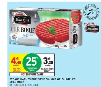 Intermarché Hyper Steaks Hachés Pur Bœuf 5% Mat. Gr. Surgelés Jean Rozé offre